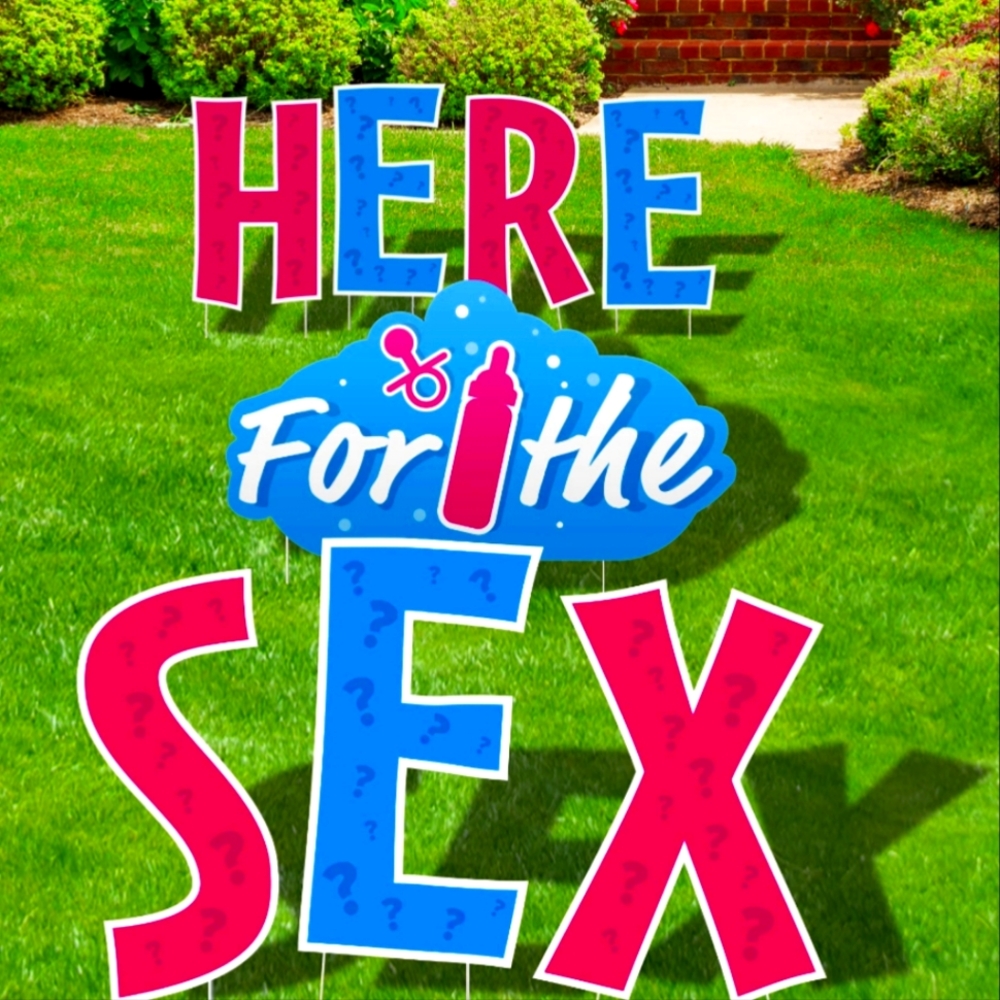 Here for the Sex gender reveal yard sign